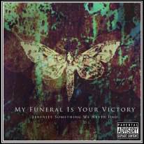 My Funeral Is Your Victory : Serenity Something We Never Had